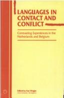 Cover of: Languages in contact and conflict: contrasting experiences in the Netherlands and Belgium