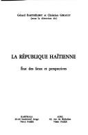 Cover of: La République haïtienne: état des lieux et perspectives