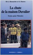 Cover of: La Chute de la maison Duvalier by [rassemblés par] Martin-Luc Bonnardot et Gilles Danroc ; avant-propos de Paul Blanquart.