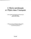 Cover of: L'Illyrie meridionale et l'Epire dans l'Antiquite: Actes du Colloque international de Clermont-Ferrand, 22-25 octobre 1984 (Publications du Centre de recherches sur les civilisations antiques)