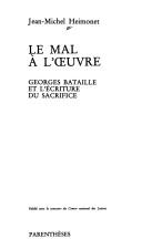 Cover of: Le mal à l'œuvre by Jean-Michel Heimonet