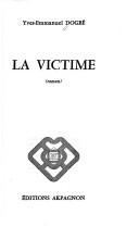 Cover of: La victime: roman