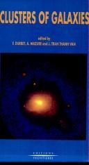 Cover of: Clusters of galaxies: Proceedings of the XXIXth Rencontre de Moriond, XIVth Moriond Astrophysics Meetings, Meribel, Savoie, France, March 12-19, 1994