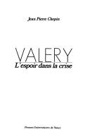 Cover of: Valéry by Jean-Pierre Chopin