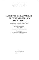 Archives de la famille et des entreprises de Wendel by Archives nationales (France)