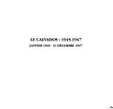 Cover of: Le Calvados: 1945-1947 (janvier 1945-31 décembre 1947) : ouvrage accompagnant l'exposition réalisée par le Service éducatif des Archives départementales du Calvados