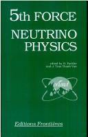 Cover of: 5th force neutrino physics: Proceedings of the XXIIIrd Rencontre de Moriond  by Moriond Workshop (8th 1988 Les Arcs, Savoie, France)