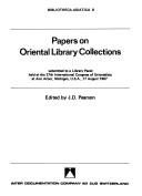 Cover of: Papers on Oriental library collections. by International Congress of Orientalists (27th 1967 Ann Arbor, Mich.)