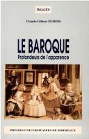 Cover of: Le baroque by Claude-Gilbert Dubois