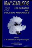 Cover of: Heavy scintillators for scientific and industrial applications | International Workshop on Heavy Scintillators for Scientific and Industrial Applications (1992 Chamonix, France)