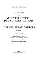 Documents du Minutier central des notaires de Paris by Minutier central des notaires de Paris., F. Greffe, V. Brousselle