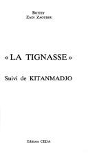 Cover of: "La tignasse" ;: Suivi de, Kitanmadjo (CEDA theatre)