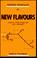 Cover of: New flavours