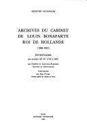 Cover of: Archives du Cabinet de Louis Bonaparte, roi de Hollande (1806-1810) by France. Archives nationales.