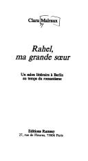 Cover of: Rahel, ma grande sœur: un salon littéraire à Berlin au temps du romantisme