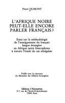 Cover of: L' Afrique noire, peut-elle encore parler français? by Dumont, Pierre directeur du CLAD.