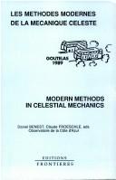 Cover of: Modern methods in celestial mechanics =: Les methodes modernes de la mecanique celeste : theorie des perturbations et chaos intrinseque  by Ecole de printemps d'astrophysique de Goutelas (13th 1989)