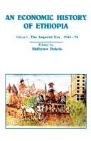 Cover of: An Economic History of Ethiopia: The Imperian Era 1941-74