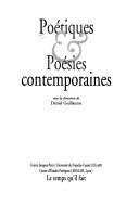 Cover of: Poétiques & poésies contemporaines by Daniel Guillaume