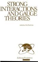 Strong interactions and gauge theories by Rencontre de Moriond (21st 1986 Les Arcs, Savoie, France).