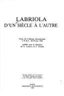 Cover of: Labriola, d'un siecle a l'autre: Actes du colloque international, C.N.R.S., 28-30 mai 1985 (Collection "Philosophie")