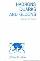 Cover of: Hadrons, quarks, and gluons by Rencontre de Moriond (22nd 1987 Les Arcs, Savoie, France.)
