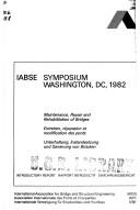 Maintenance, repair, and rehabilitation of bridges by IABSE Symposium (1982 Washington, D.C.)
