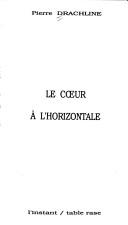 Cover of: coeur à l'horizontale