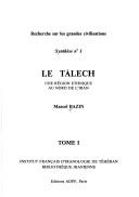 Cover of: Le Talech: Une region ethnique au nord de l'Iran (Recherche sur les grandes civilisations)