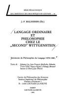 Langage ordinaire et philosophie chez le "second" Wittgenstein by Jean François Malherbe