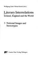 Cover of: Literary interrelations: Ireland, England, and the world