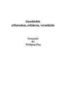 Cover of: Geschichte erforschen, erfahren, vermitteln: Festschrift für Wolfgang Hug zum 9. Juli 1991