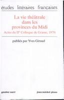 La Vie théâtrale dans les provinces du Midi by Yves Giraud