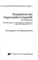 Cover of: Perspektiven der angewandten Linguistik: Forschungsfelder : Kongressbeiträge zur 16. Jahrestagung der Gesellschaft für Angewandte Linguistik, GAL, e.V.