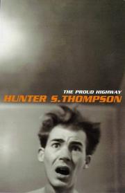 Cover of: The Proud Highway (The Fear & Loathing Letters) by Hunter S. Thompson