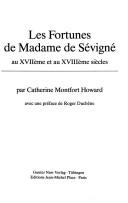 Cover of: Les fortunes de Madame de Sévigné au XVIIème et au XVIIIème siècles