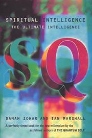 SQ : spiritual intelligence : the ultimate intelligence by Danah Zohar, Ian Marshall