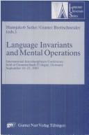 Cover of: Language Invariants and Mental Operations (Language Universals Series; No. 5)