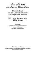 Cover of: "Ich will raus aus diesem Wahnsinn": Deutsche Briefe von der Ostfront 1941-1945  by 