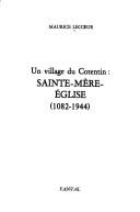 Cover of: Un village du Cotentin: Sainte-Mere-Eglise : 1082-1944