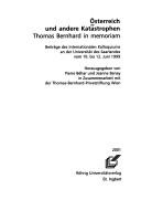 Cover of: Österreich und andere Katastrophen: Thomas Bernhard in memoriam : Beiträge des Internationalen Kolloquiums an der Universität des Saarlandes vom 10. bis 12. Juni 1999