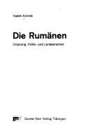 Cover of: Die Rumanen: Ursprung, Volks- und Landesnamen (Tubinger Beitrage zur Linguistik)