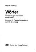 Cover of: Wörter: Schätze, Fugen und Fächer des Wissens : Festgabe für Theodor Lewandowski zum 60. Geburtstag