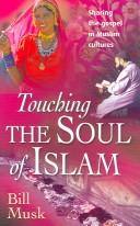 Touching the Soul of Islam by Bill A. Musk