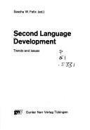 Cover of: Second Language Development: Trends and Issues (Tuebinger Beitraege Zur Linguistik Series No. 125)