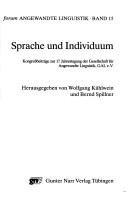 Cover of: Sprache und Individuum: Kongressbeiträge zur 17. Jahrestagung der Gesellschaft für Angewandte Linguistik, GAL e.V.