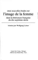 Cover of: Onze nouvelles études sur l'image de la femme dans la littérature française du dix-septième siècle