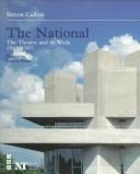 Cover of: The National: the theatre and its work, 1963-1997