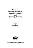 Cover of: Papers on language acquisition, language learning, and language teaching