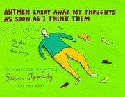 Cover of: Antmen Carry Away My Thoughts as Soon as I Think Them